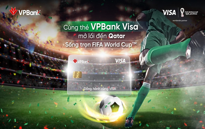 Đồng hành cùng Fans bóng đá, VPBank và Visa tặng vé đến Qatar xem FIFA World Cup 2022 TM
