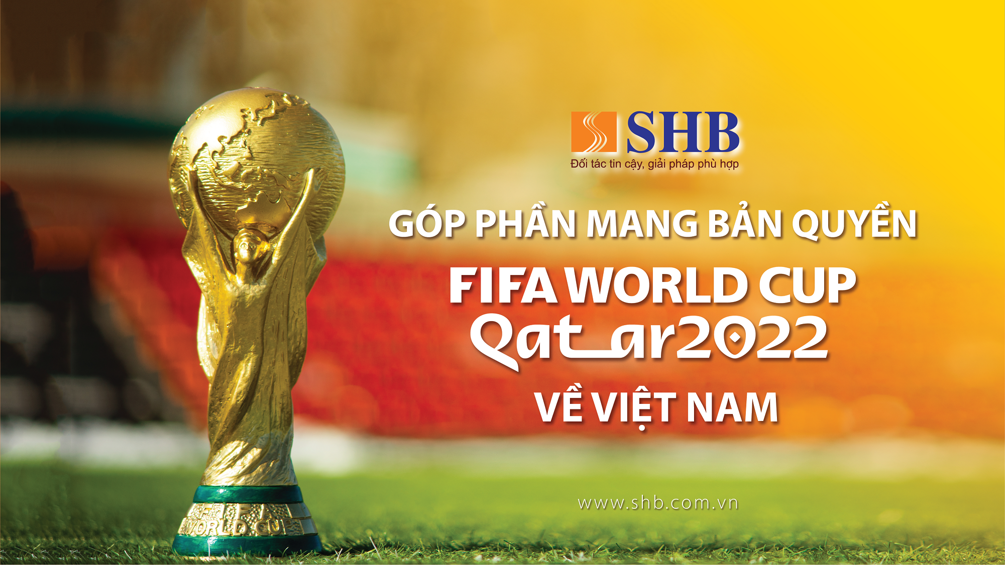 SHB đồng hành cùng VTV sở hữu bản quyền phát sóng FIFA World Cup 2022TM