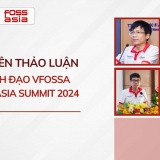 Các phiên thảo luận bởi lãnh đạo của VFOSSA tại FOSSASIA Summit 2024