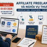 Thu nhập affiliate freelance trên nền tảng số và nghĩa vụ thuế theo quy định 2026
