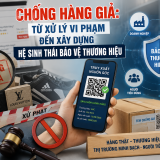 Chống hàng giả trong kỷ nguyên số: Chặn từ gốc thay vì chạy theo xử lý
