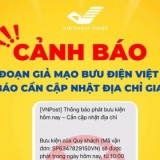 Bưu điện Việt Nam: Cẩn trọng với tin nhắn yêu cầu cập nhật địa chỉ nhận hàng