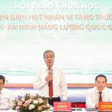 Điện hạt nhân: Từ bảo đảm an ninh năng lượng đến động lực phát triển mới