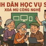 Bình dân học vụ số: Đa dạng đến đâu, và cần làm gì để phong trào đi vào thực chất? Hạ tầng chính sách, quy mô thực tế và những điểm cần giải quyết