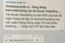 Cảnh báo giả mạo ViettelPay để lừa đảo chiếm đoạt tài sản