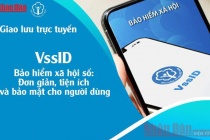 Hôm nay, giao lưu trực tuyến về VssID - Bảo hiểm xã hội số
