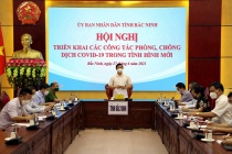 Bắc Ninh triển khai công tác phòng, chống dịch trong tình hình mới