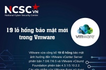 19 lỗ hổng bảo mật trong các phần mềm VMware có thể dẫn tới tấn công APT