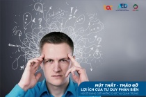 Ra quyết định hiệu quả với tư duy phản biện - khó mà dễ