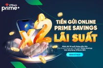 VPBank nhân đôi lãi suất cho khách hàng gửi tiết kiệm online