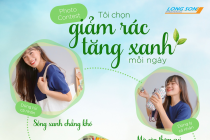 Photo Contest: Tôi chọn “giảm rác - tăng xanh” mỗi ngày!