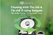 Seagate khởi động chương trình Thu hồi và tái chế ổ cứng tại Việt Nam