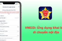 Phần mềm VneID là ứng dụng công dân số quốc gia