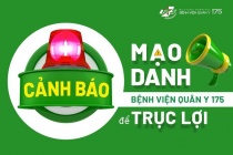 Cảnh báo mạo danh Bệnh viện Quân y 175 để trục lợi