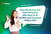 VPBank thông báo miễn phí quản lý biến động số dư trên app VPBank NEO và điều chỉnh phí SMS banking, khách hàng đồng loạt chuyển đổi trước 1/9