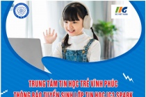 Trung tâm Tin học Trẻ Vĩnh Phúc được cấp phép đào tạo thi chứng chỉ IC3 Spark