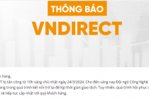 VNDIRECT bị tấn công gây ngưng trệ hoạt động