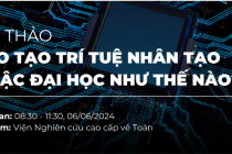 Sắp diễn ra hội thảo Đào tạo Trí tuệ nhân tạo (AI) ở bậc đại học như thế nào?