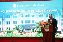 Ngân hàng Phát triển Việt Nam:  Nỗ lực thực hiện sứ mệnh kiến tạo động lực phát triển của nền kinh tế