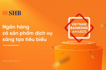 SHB được vinh danh là “Ngân hàng có sản phẩm dịch vụ sáng tạo tiêu biểu”