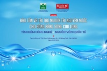 Tìm kiếm giải pháp công nghệ, tài chính bền vững, cấp bách cho nguồn nước Đồng bằng sông Cửu Long