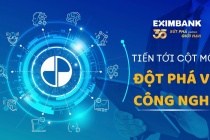 Eximbank đột phá về công nghệ để trở lại vị thế ngân hàng thương mại hàng đầu