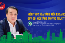 Hiện thực hóa sáng kiến khoa học, đưa đổi mới sáng tạo vào thực tiễn