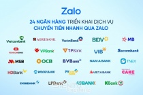 Đã có 24 ngân hàng cung cấp dịch vụ chuyển tiền nhanh qua Zalo