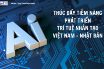 Thúc đẩy tiềm năng phát triển trí tuệ nhân tạo Việt Nam - Nhật Bản