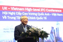 Mong muốn tiếp tục nhận được sự hỗ trợ, đồng hành của Anh trong xây dựng và phát triển Trung tâm tài chính quốc tế