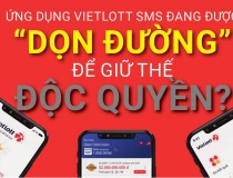 Ứng dụng Vietlott SMS đang được 'dọn đường' để giữ thế độc quyền?