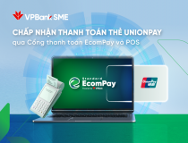 Cổng thanh toán EcomPay của VPBank chấp nhận thanh toán thẻ UnionPay