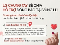 LG chung tay sẻ chia, hỗ trợ đồng bào tại vùng lũ