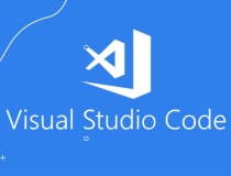 Những điều cần biết về Visual Studio Code