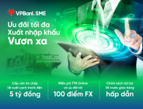 VPBank: chỗ dựa vững chắc cho các doanh nghiệp xuất nhập khẩu