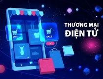 Dự báo thương mại điện tử năm 2025 sẽ vượt mốc 31 tỷ USD