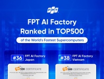 Hai nhà máy AI của FPT lọt TOP 500 siêu máy tính thế giới