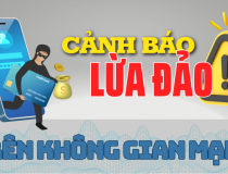 Cảnh báo một số thủ đoạn lừa đảo mới trên không gian mạng tại Việt Nam và biện pháp phòng ngừa
