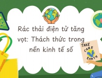 Rác thải điện tử tăng vọt: Thách thức trong nền kinh tế số