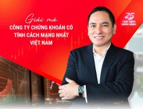 Giải mã công ty chứng khoán có tính cách mạng nhất Việt Nam