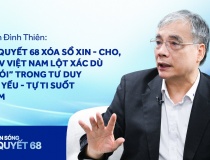 PGS.TS Trần Đình Thiên: Nghị quyết 68 xóa sổ 'xin - cho', DNNVV Việt Nam lột xác dù bị 'trói' trong tư duy nhỏ - yếu - tự ti suốt 40 năm