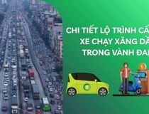 Chi tiết lộ trình cấm xe chạy xăng dầu trong Vành đai 1