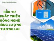 Đầu tư phát triển công nghệ năng lượng tương lai