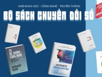 Ra mắt bộ sách “Chuyển đổi số - Nền tảng tri thức cho kỷ nguyên mới”
