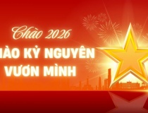CHÀO 2026 - CHÀO KỶ NGUYÊN VƯƠN MÌNH!