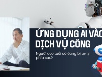 Ứng dụng AI vào dịch vụ công: Người cao tuổi có đang bị đẩy ra bên lề?