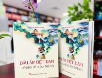 Bức tranh toàn cảnh về 50 di sản tiêu biểu thế giới tại Việt Nam