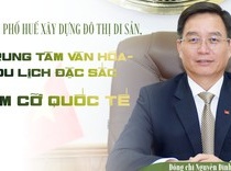 Thành phố Huế xây dựng đô thị di sản, trung tâm văn hóa-du lịch đặc sắc tầm cỡ quốc tế