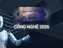 4 xu hướng công nghệ sẽ tái định hình kinh tế toàn cầu trong năm 2026