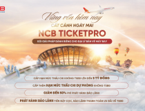 NCB cung cấp giải pháp tài chính chuyên biệt cho đại lý bán vé máy bay, giải trí, nghỉ dưỡng